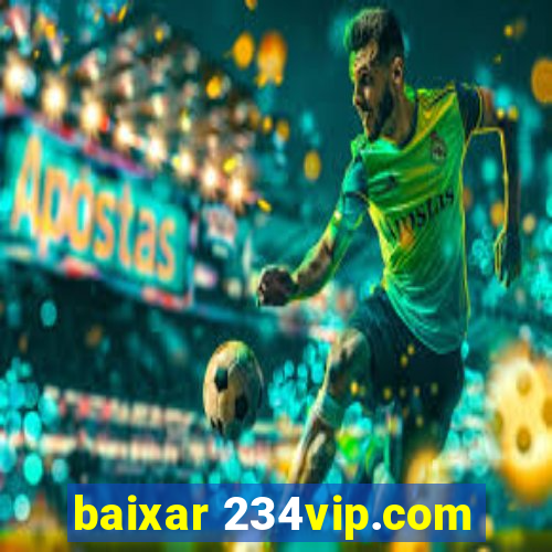 baixar 234vip.com